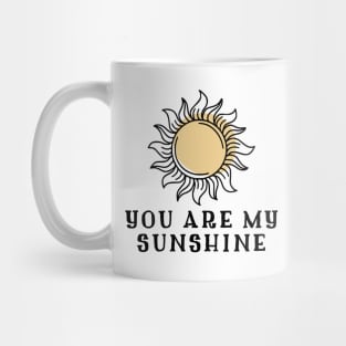 You Are My Sunshine Mug